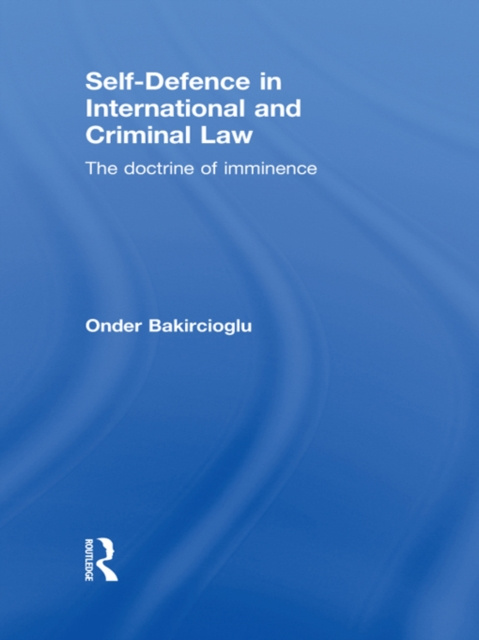 E-kniha Self-Defence in International and Criminal Law Onder Bakircioglu