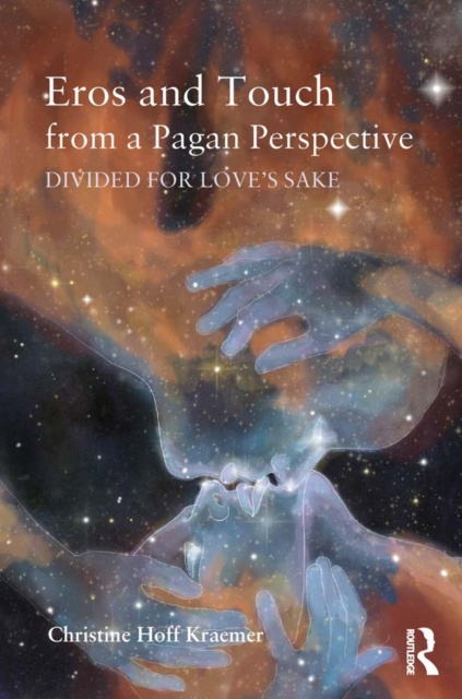 E-Book Eros and Touch from a Pagan Perspective Christine Hoff Kraemer