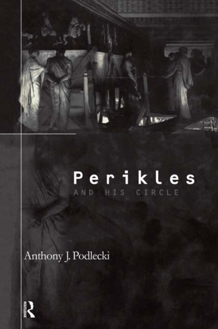 E-knjiga Perikles and his Circle Anthony J. Podlecki