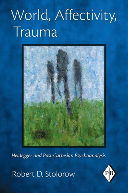 E-book World, Affectivity, Trauma Robert D. Stolorow