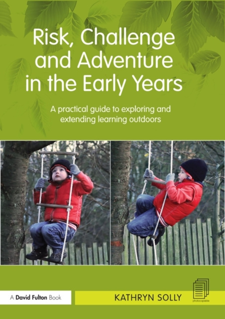 E-knjiga Risk, Challenge and Adventure in the Early Years Kathryn Susan Solly