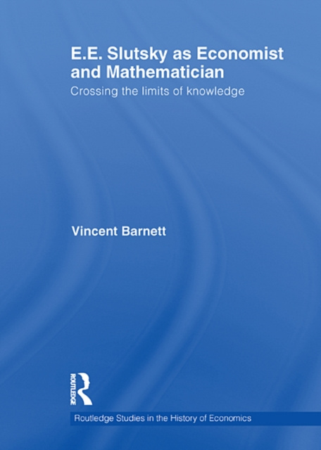 E-knjiga E.E. Slutsky as Economist and Mathematician Vincent Barnett