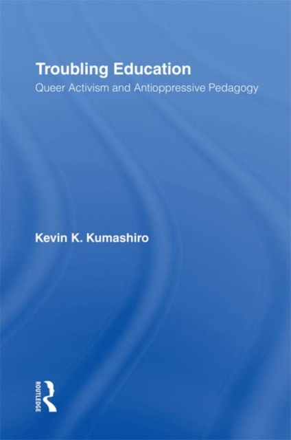 E-Book Troubling Education Kevin Kumashiro