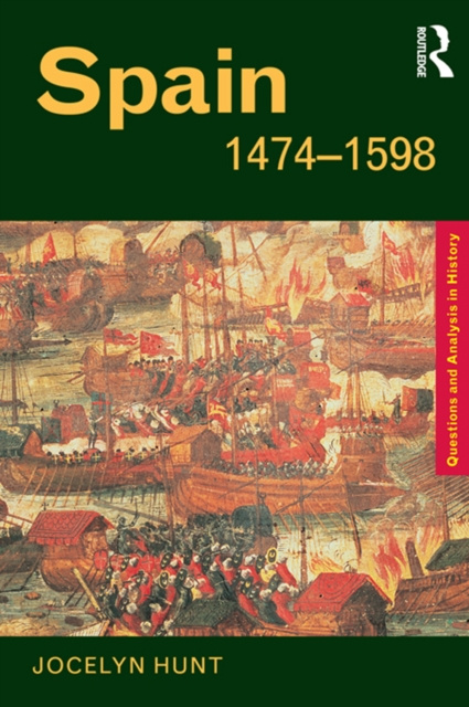 E-Book Spain 1474-1598 Jocelyn Hunt