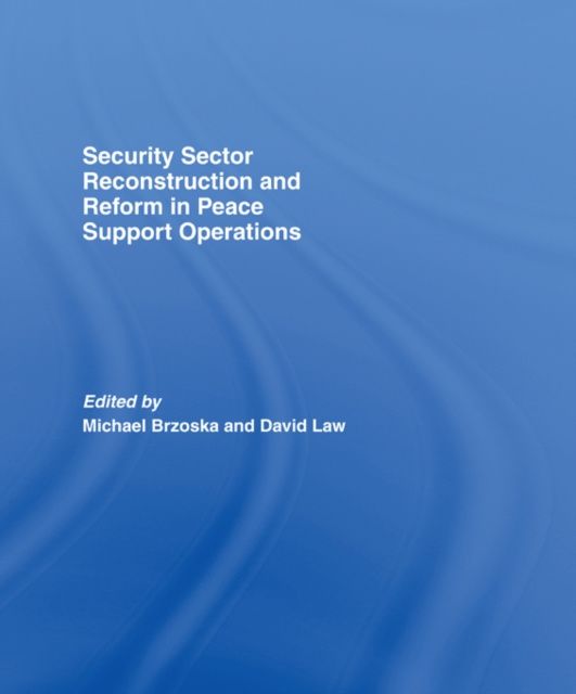 E-knjiga Security Sector Reconstruction and Reform in Peace Support Operations Michael Brzoska