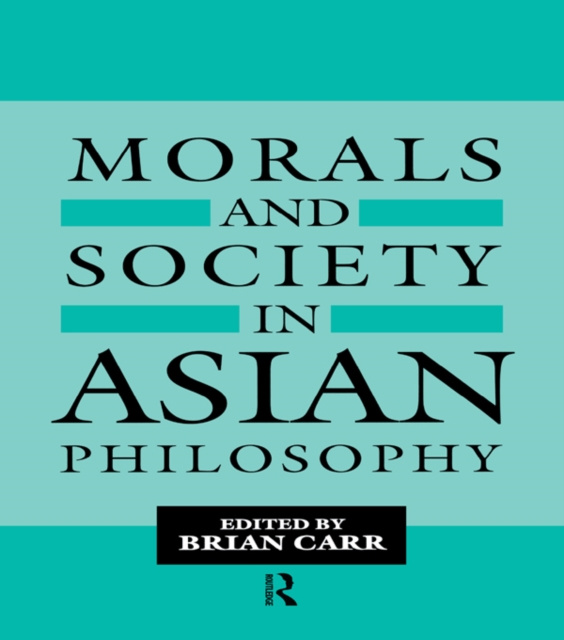 E-book Morals and Society in Asian Philosophy Brian Carr