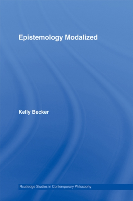 E-knjiga Epistemology Modalized Kelly Becker