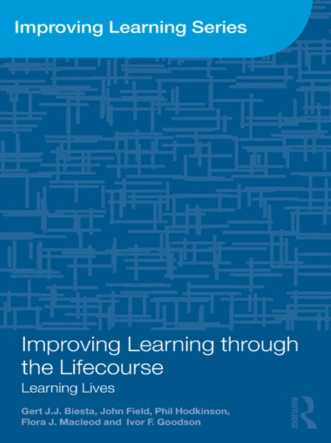 E-book Improving Learning through the Lifecourse Gert Biesta