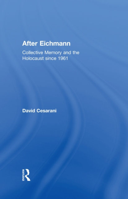 E-knjiga After Eichmann David Cesarani