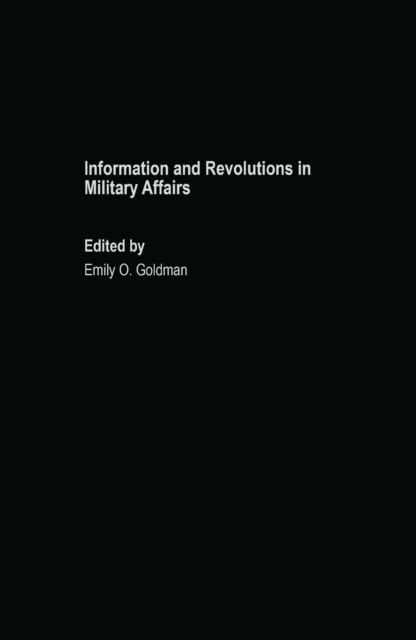 E-knjiga Information and Revolutions in Military Affairs Emily O. Goldman