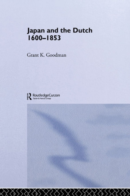 E-book Japan and the Dutch 1600-1853 Grant K. Goodman
