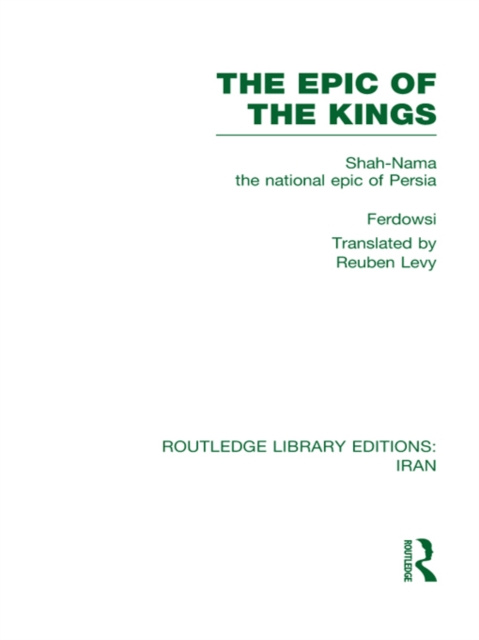 E-kniha Epic of the Kings (RLE Iran B) Ferdowsi