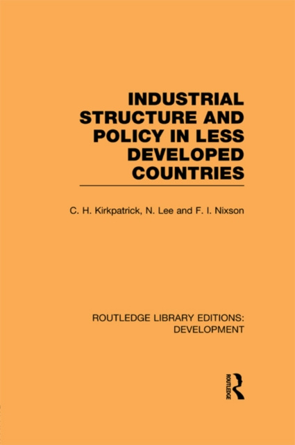 E-book Industrial Structure and Policy in Less Developed Countries Colin Kirkpatrick