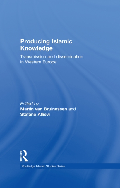 E-knjiga Producing Islamic Knowledge Martin van Bruinessen