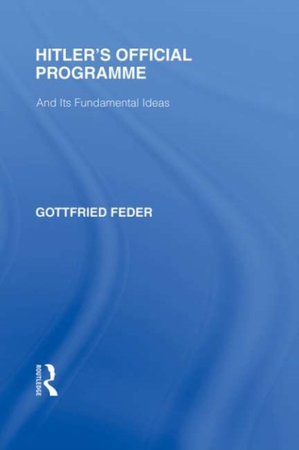 E-kniha Hitler's Official Programme  RLE Responding to Fascism Gottfried Feder