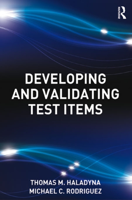 E-knjiga Developing and Validating Test Items Thomas M. Haladyna