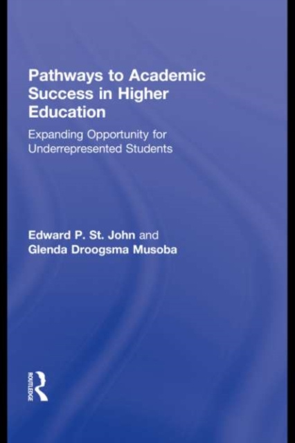 E-knjiga Pathways to Academic Success in Higher Education Edward P. St. John