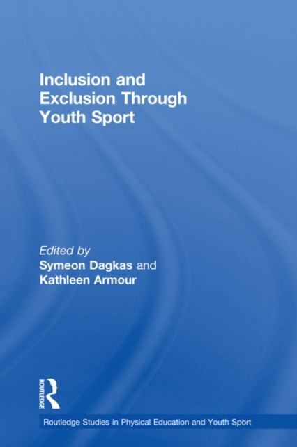 E-kniha Inclusion and Exclusion Through Youth Sport Symeon Dagkas