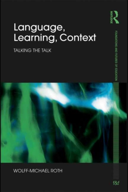 E-book Language, Learning, Context Wolff-Michael Roth