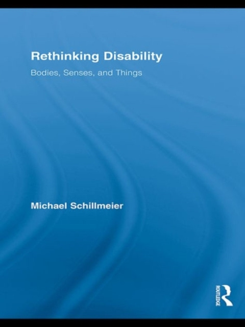 E-book Rethinking Disability Michael Schillmeier