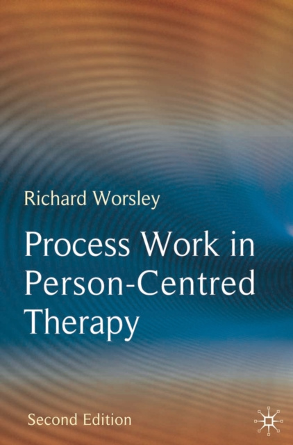 E-knjiga Process Work in Person-Centred Therapy Worsley Richard Worsley