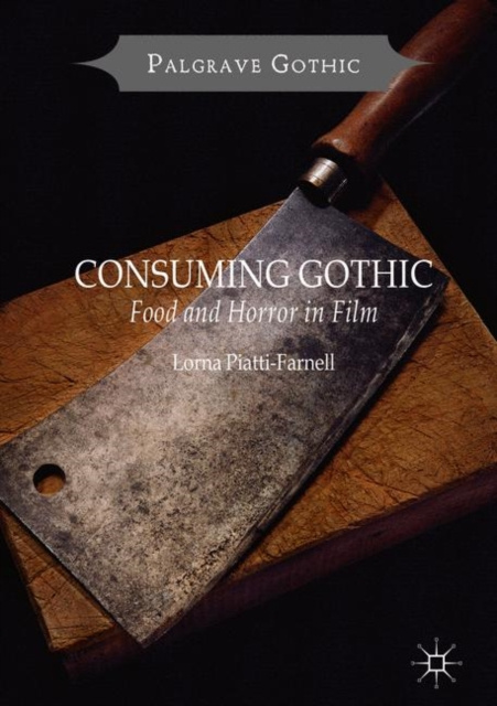 E-kniha Consuming Gothic Lorna Piatti-Farnell