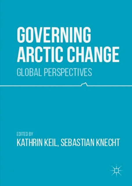 E-book Governing Arctic Change Kathrin Keil