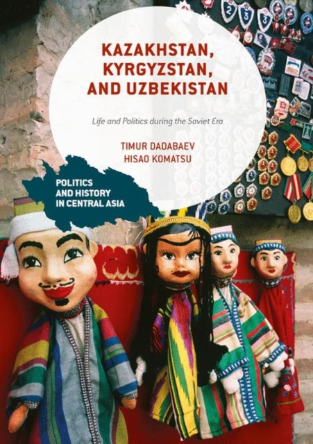 E-kniha Kazakhstan, Kyrgyzstan, and Uzbekistan Timur Dadabaev