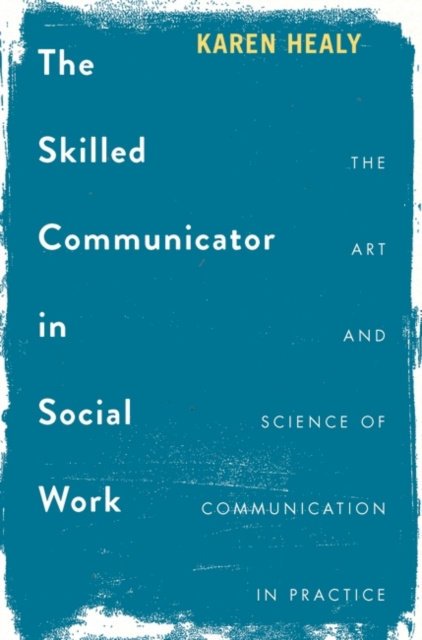E-knjiga Skilled Communicator in Social Work Healy Karen Healy