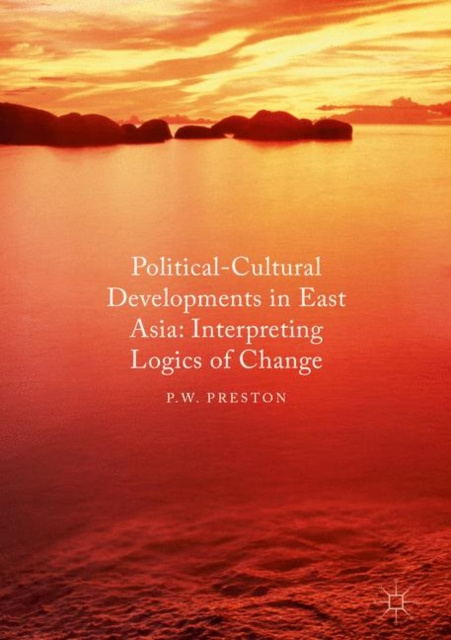 E-kniha Political Cultural Developments in East Asia P. W. Preston