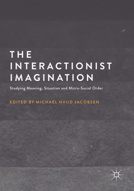 E-knjiga Interactionist Imagination Michael Hviid Jacobsen