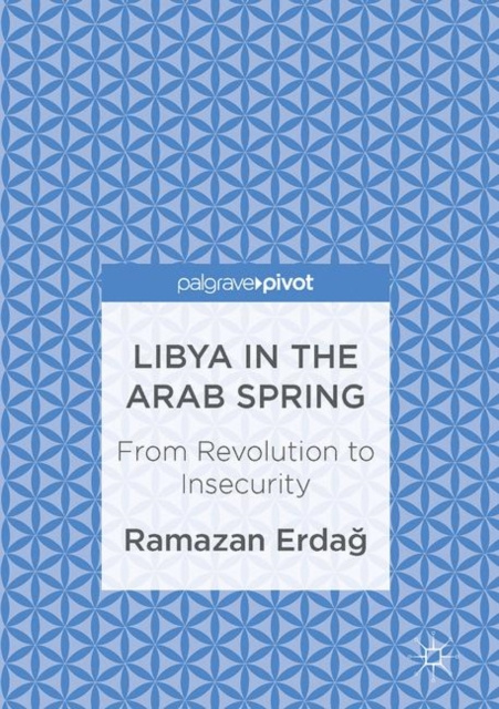 E-knjiga Libya in the Arab Spring Ramazan Erdag