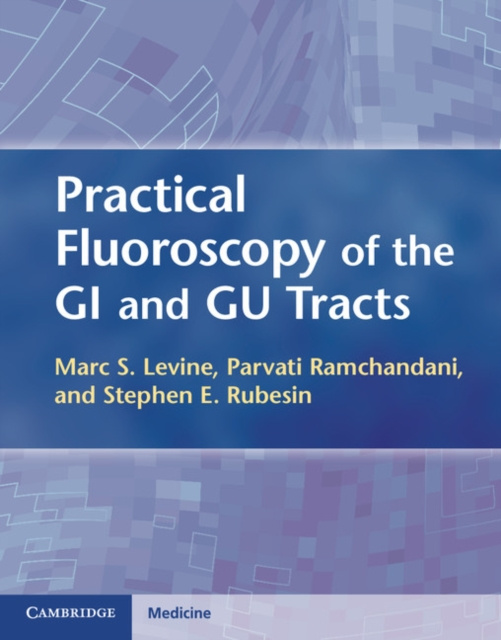 E-kniha Practical Fluoroscopy of the GI and GU Tracts Marc S. Levine