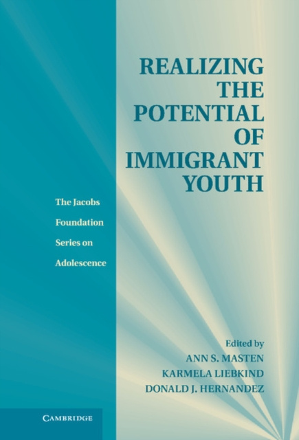 E-kniha Realizing the Potential of Immigrant Youth Ann S. Masten