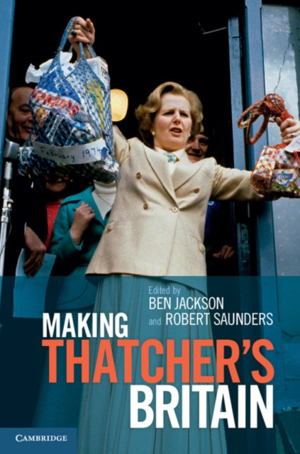 E-kniha Making Thatcher's Britain Ben Jackson