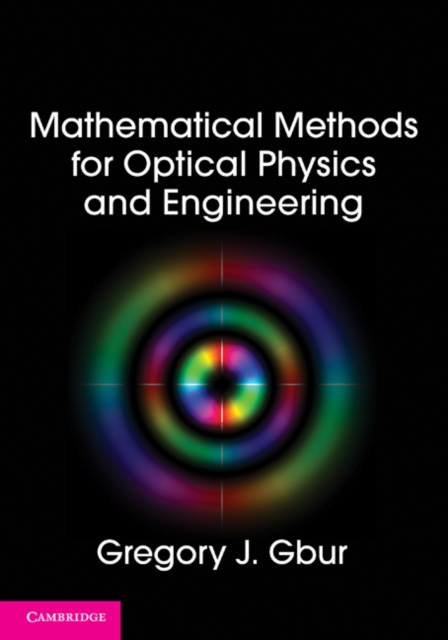 E-kniha Mathematical Methods for Optical Physics and Engineering Gregory J. Gbur