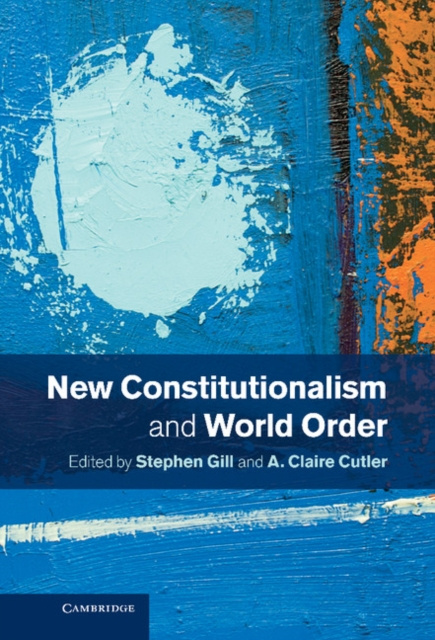 E-kniha New Constitutionalism and World Order Stephen Gill