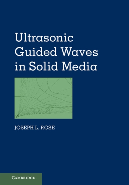 E-book Ultrasonic Guided Waves in Solid Media Joseph L. Rose