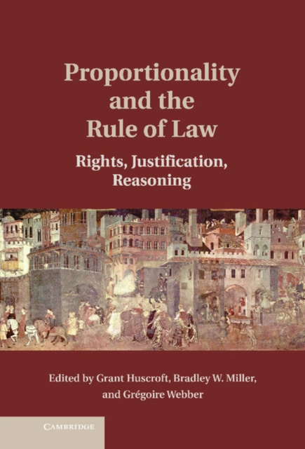 E-kniha Proportionality and the Rule of Law Grant Huscroft