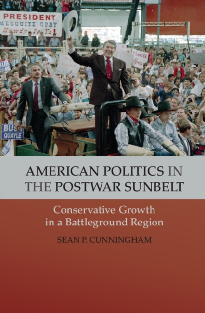 E-knjiga American Politics in the Postwar Sunbelt Sean P. Cunningham