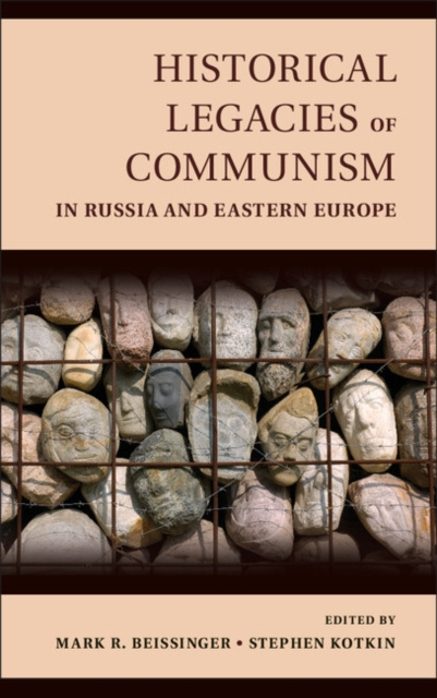 E-kniha Historical Legacies of Communism in Russia and Eastern Europe Mark Beissinger