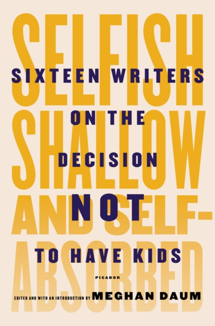 E-book Selfish, Shallow, and Self-Absorbed Meghan Daum