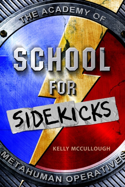 E-knjiga School for Sidekicks Kelly McCullough