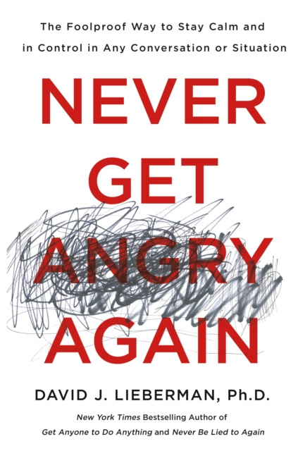E-knjiga Never Get Angry Again Ph.D. Dr. David J. Lieberman