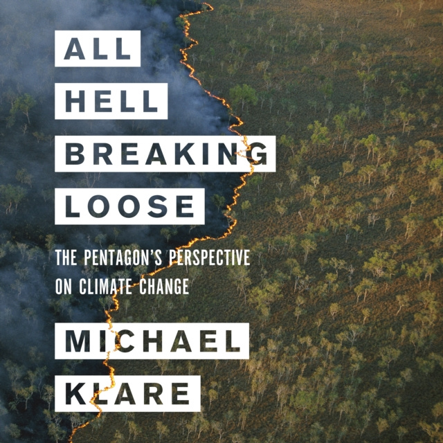 Audiobook All Hell Breaking Loose Michael T. Klare