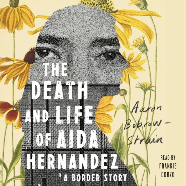 Audiokniha Death and Life of Aida Hernandez Aaron Bobrow-Strain