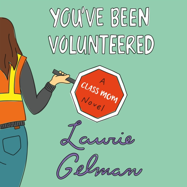 Audiobook You've Been Volunteered Laurie Gelman
