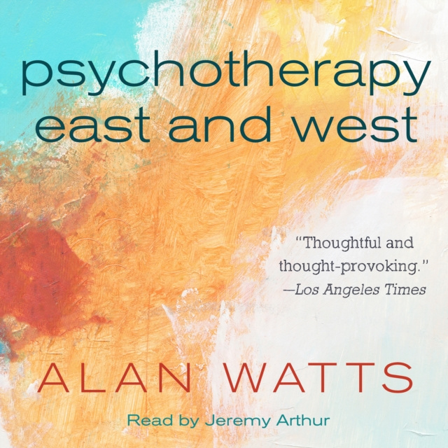 Аудиокнига Psychotherapy East and West Alan Watts