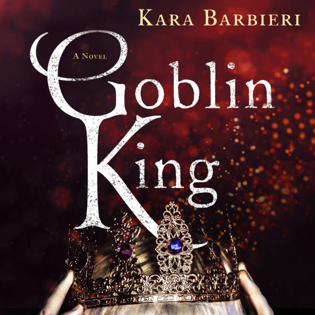 Audiobook Goblin King Kara Barbieri