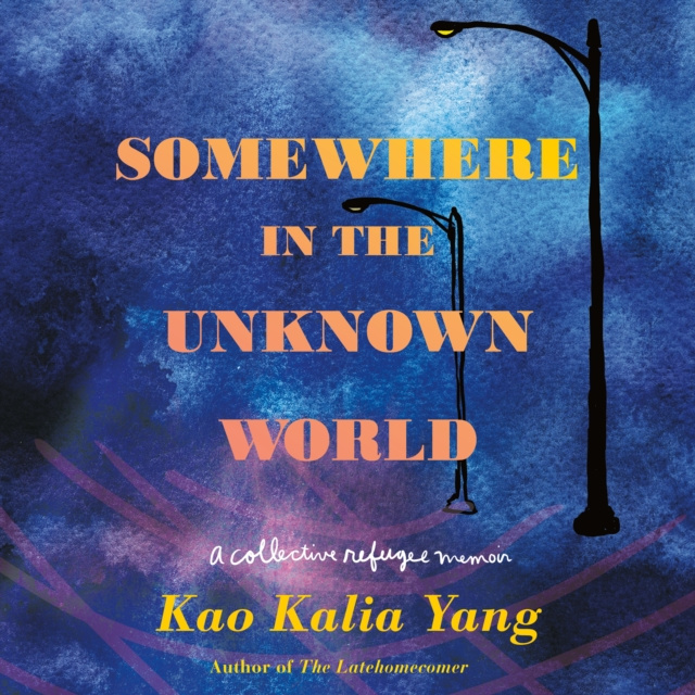 Audiokniha Somewhere in the Unknown World Kao Kalia Yang